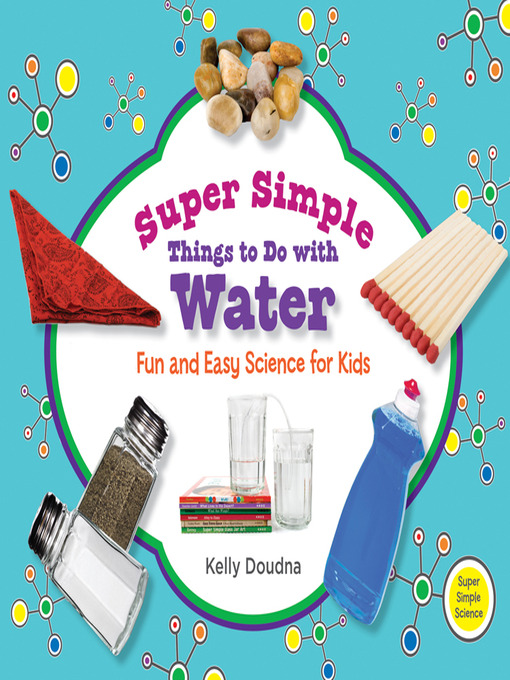 Title details for Super Simple Things to Do with Water by Kelly Doudna - Available